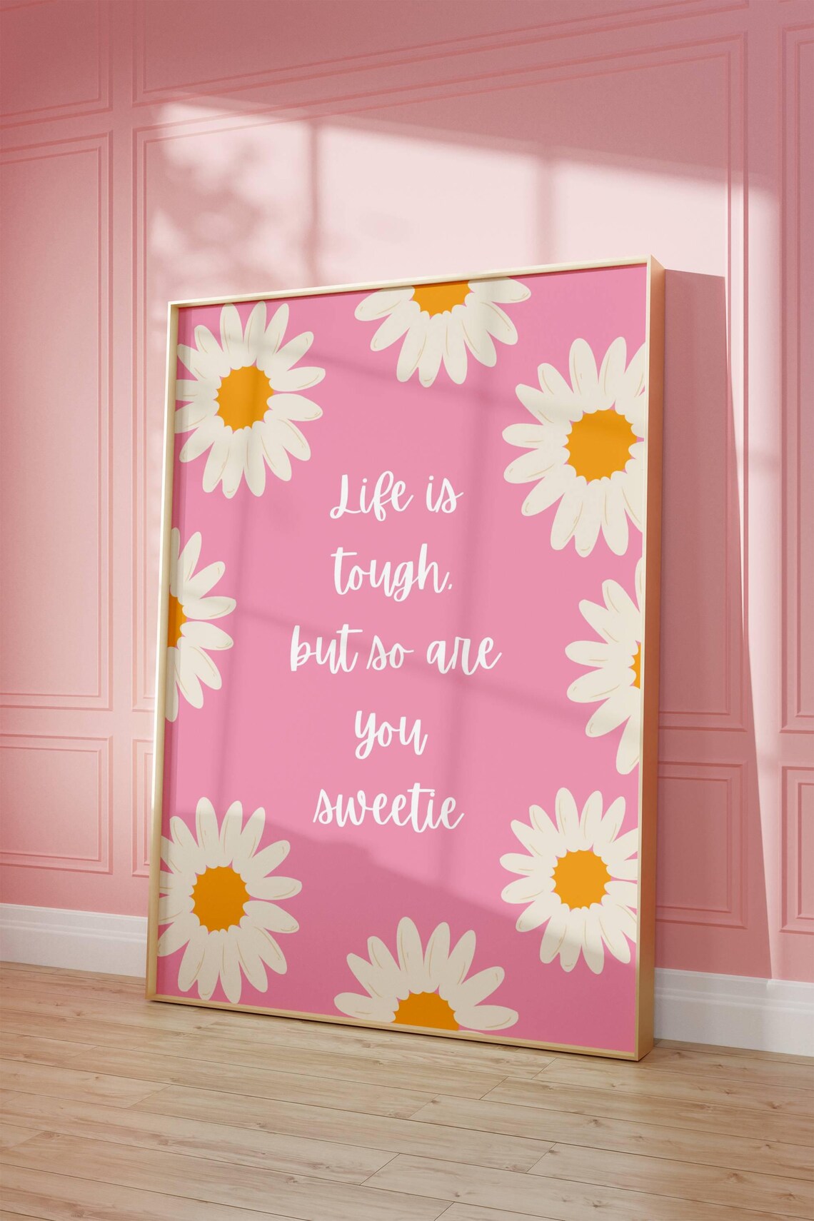 Life Is Tough But So Are You Daisy Pink Inspirational Poster