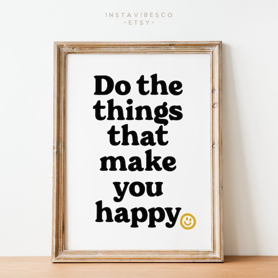Do The Things That Make You Happy Retro Bold Lettering Smiley Quote Poster