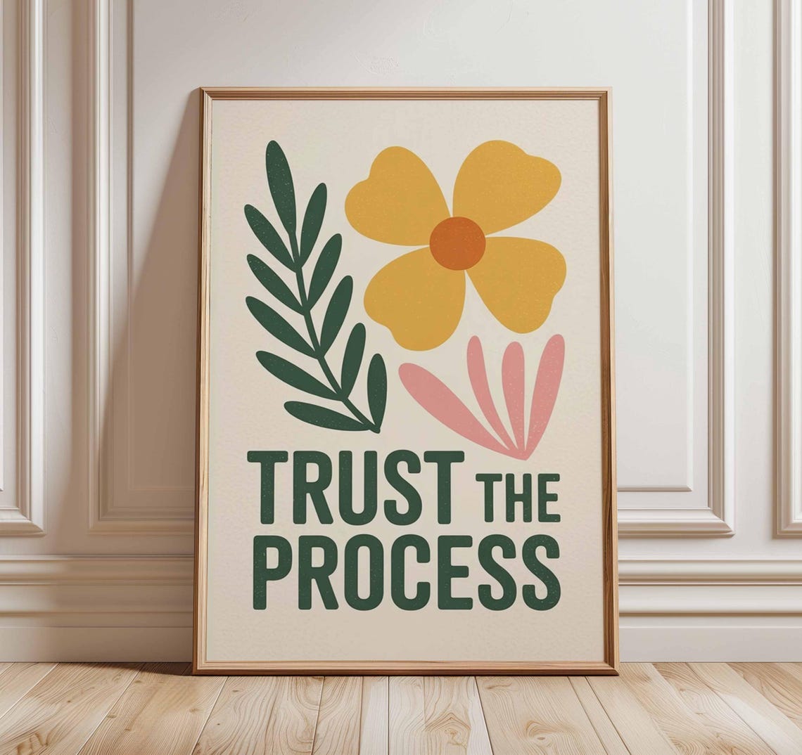 Trust The Process Retro Floral Typography Positive Quote Poster