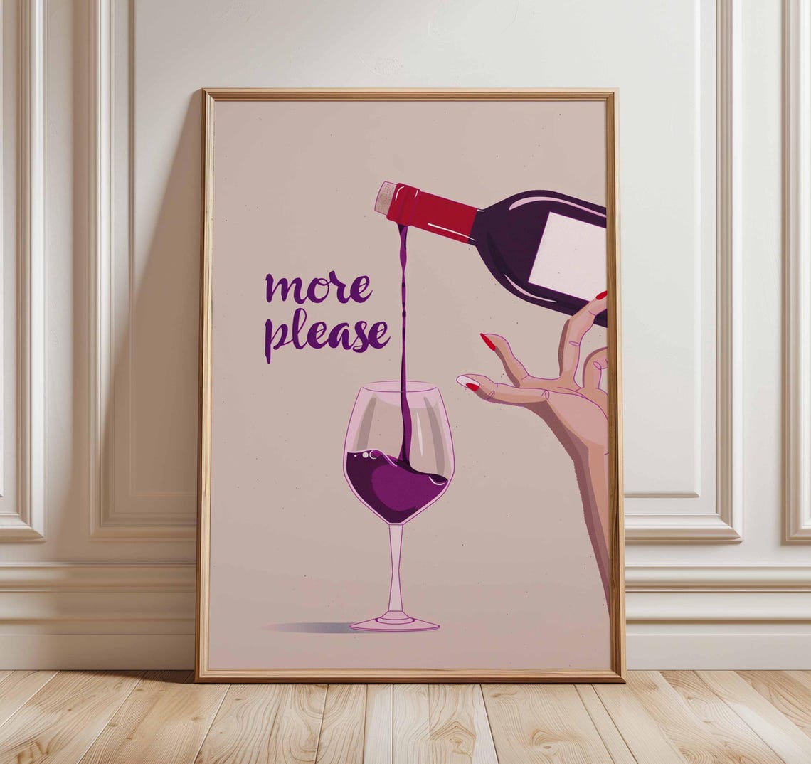 Wine Wall Art Print Modern Bar Decor Poster Red Illustration Kitchen Dining Room Artwork Fun Lover Gift More Please