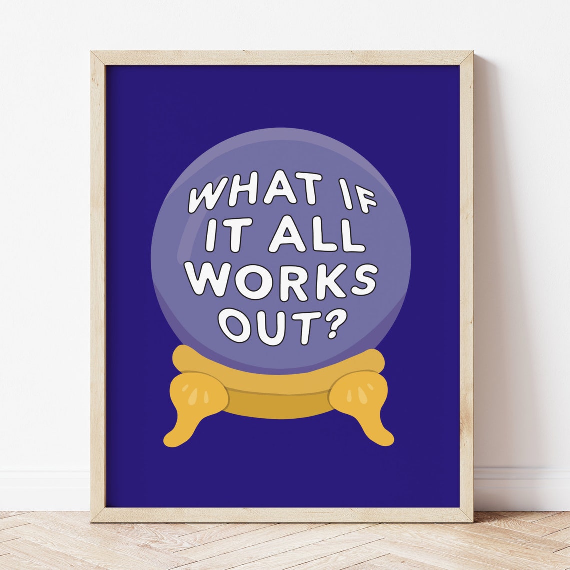 What If It All Works Out Motivational Quote Art Print