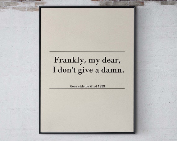Frankly My Deer I Dont Give A Dam Famous Quote Print Film Wall Art Funny Movie Quote Poster Gift Movie Saying Wall Decor