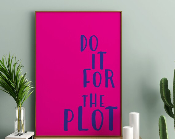 Do It For The Plot Hot Pink Navy Bold Quote Wall Art Poster Preppy Art