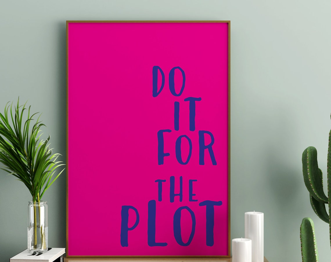 Do It For The Plot Hot Pink Navy Bold Quote Wall Art Poster Preppy Art