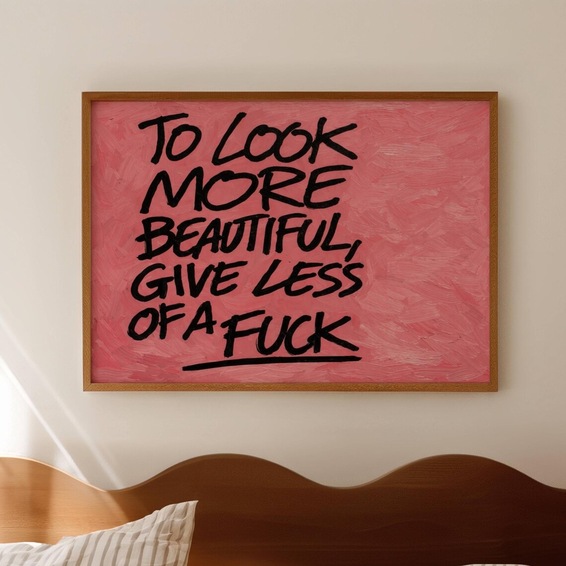 To Look More Beautiful Give Less Of A Fuck Pink Quote Poster