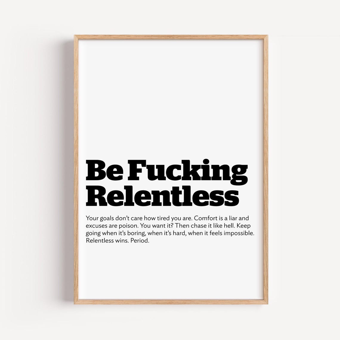 Be Relentless Bold Motivational Hustle Mindset Typography Quote Poster