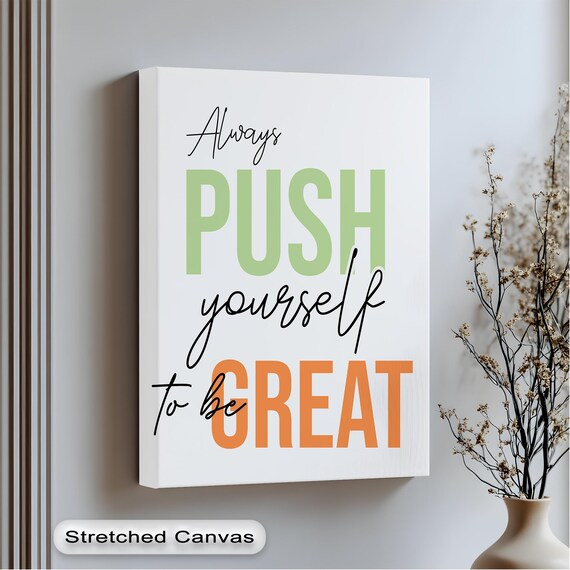 Always Push Yourself to Be Great Motivational Canvas Art Poster