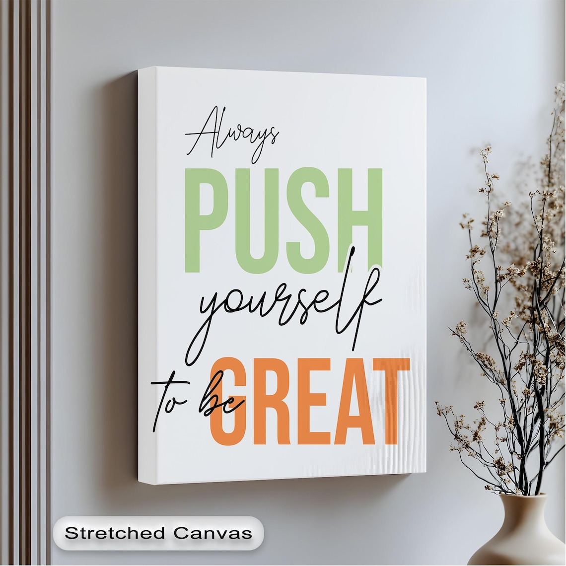 Always Push Yourself to Be Great Motivational Canvas Art Poster