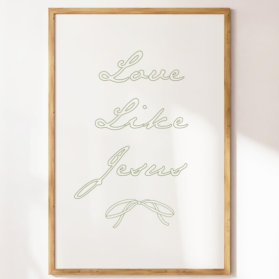 Love Like Jesus Sage Green Outline Script Bow Minimalist Poster