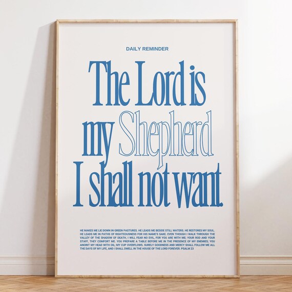 Daily Reminder The Lord Is My Shepherd I Shall Not Want Blue Type Poster