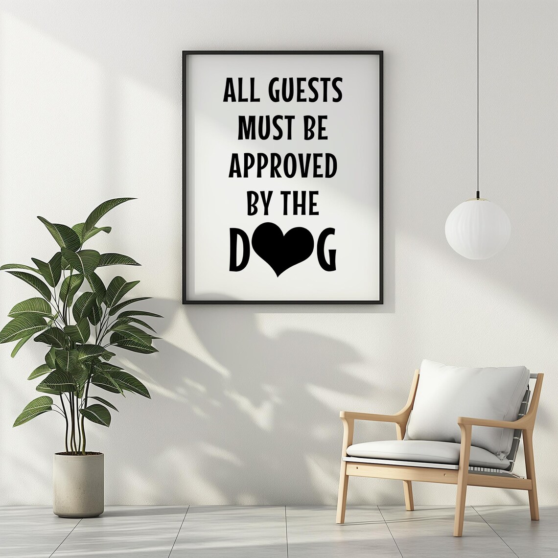 All Guests Must Be Approved by the Dog Funny Entryway Poster - Image 3