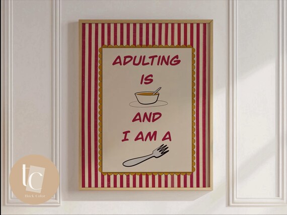 Adulting Is Soup And I Am A Fork Sweary Funny Kitchen Quote Poster
