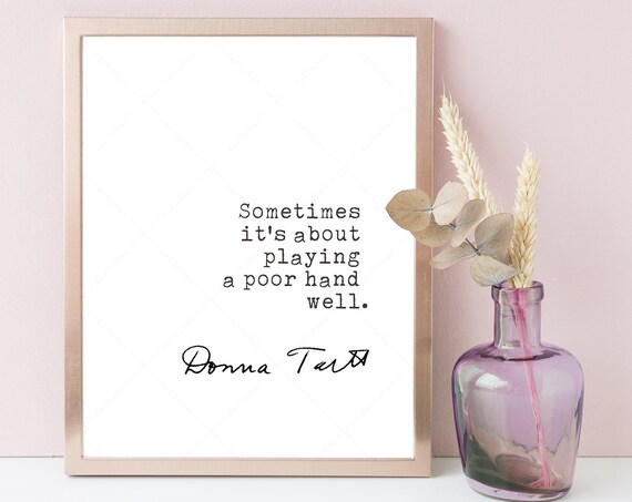 Donna Tartt The Goldfinch Playing A Poor Hand Well Quote Wall Art Print