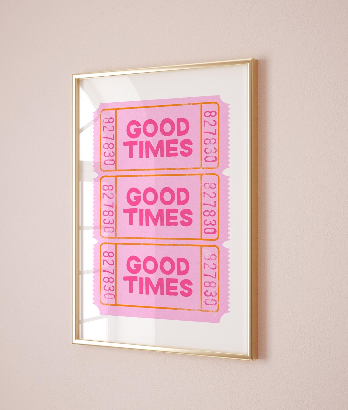 Pink And Orange Good Times Ticket Poster Print