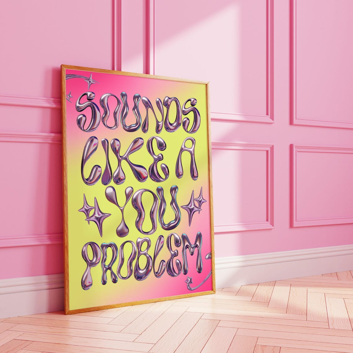 Sounds Like A You Problem Chrome Balloon Text Funky Quote Poster