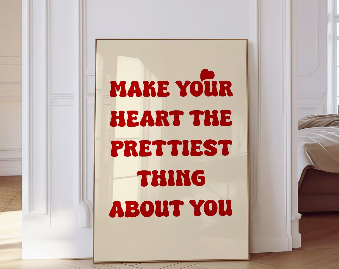 Make Your Heart the Prettiest Thing About You Red Quote Poster