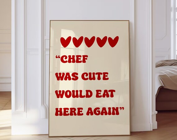 Chef Was Cute Would Eat Here Again Red Hearts Kitchen Poster