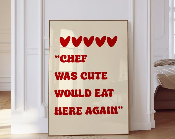 Chef Was Cute Would Eat Here Again Wall Art Kitchen Decor Cooking Print Bar Cart Poster Red