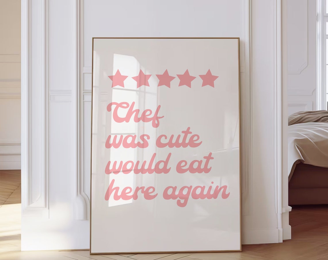 Chef Was Cute Would Eat Here Again Pink Kitchen Quote Poster