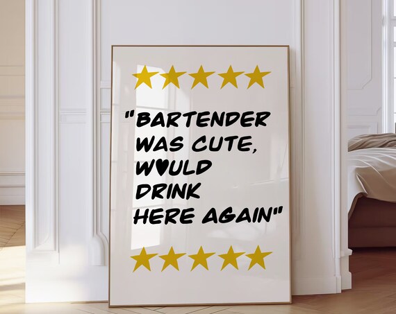 Bartender Was Cute Would Drink Here Again Funny Review Poster