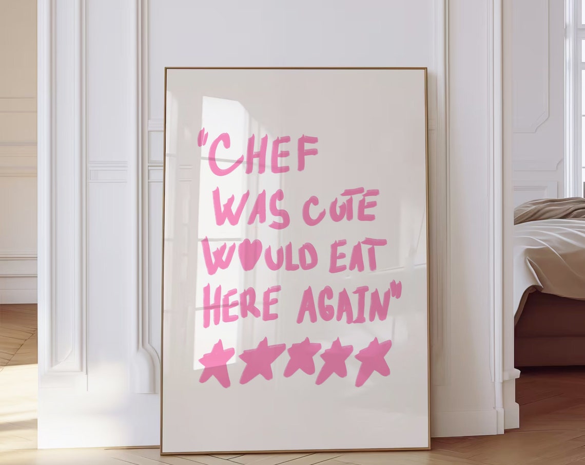 Chef Was Cute Would Eat Here Again Fun Pink Kitchen Quote Poster