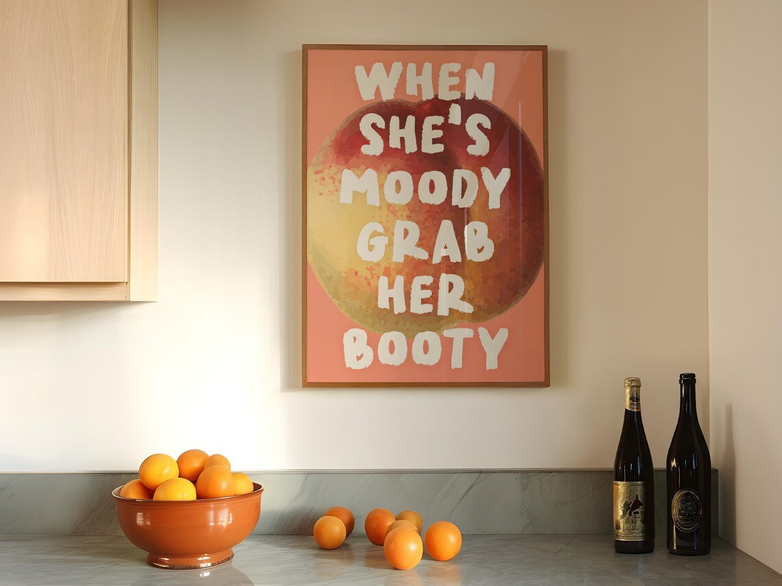 When She's Moody Grab Her Booty Cheeky Peach Couple Quote Poster - Image 4