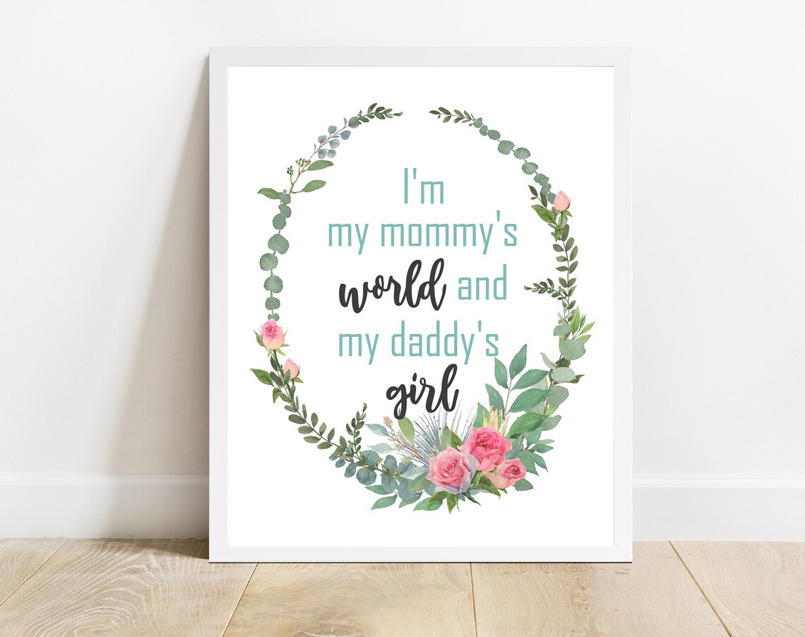 I Am My Mommys World Teal Nursery Quote Floral Wreath Girl Poster