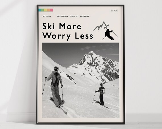 Ski More Worry Less Poster Skiing Alps Outdoor Adventure Art Print Winter Sport Black And White Vintage Skiing Gift Idea Scenery Nature