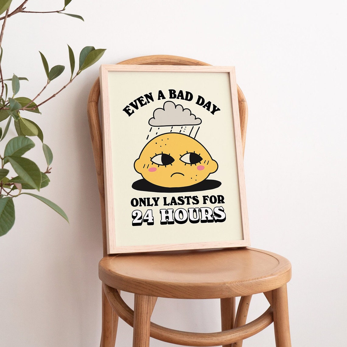 Even A Bad Day Only Lasts 24 Hours Sad Lemon Rain Cloud Poster - Image 3