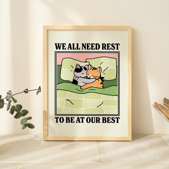 Cute Cat Rest Self Care Quote Art Print