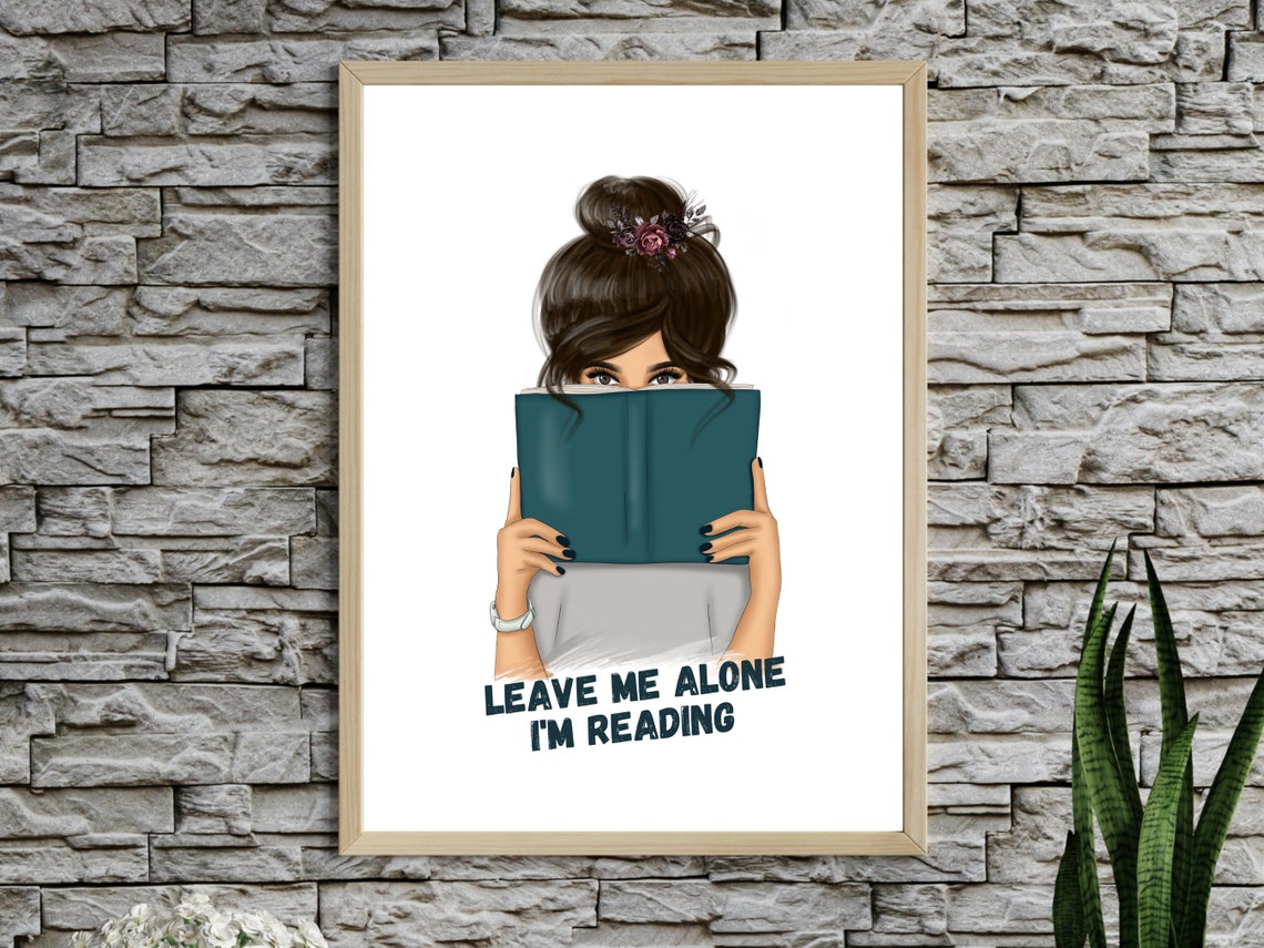 Leave Me Alone I Am Reading Girl with Book Lover Quote Poster - Image 3