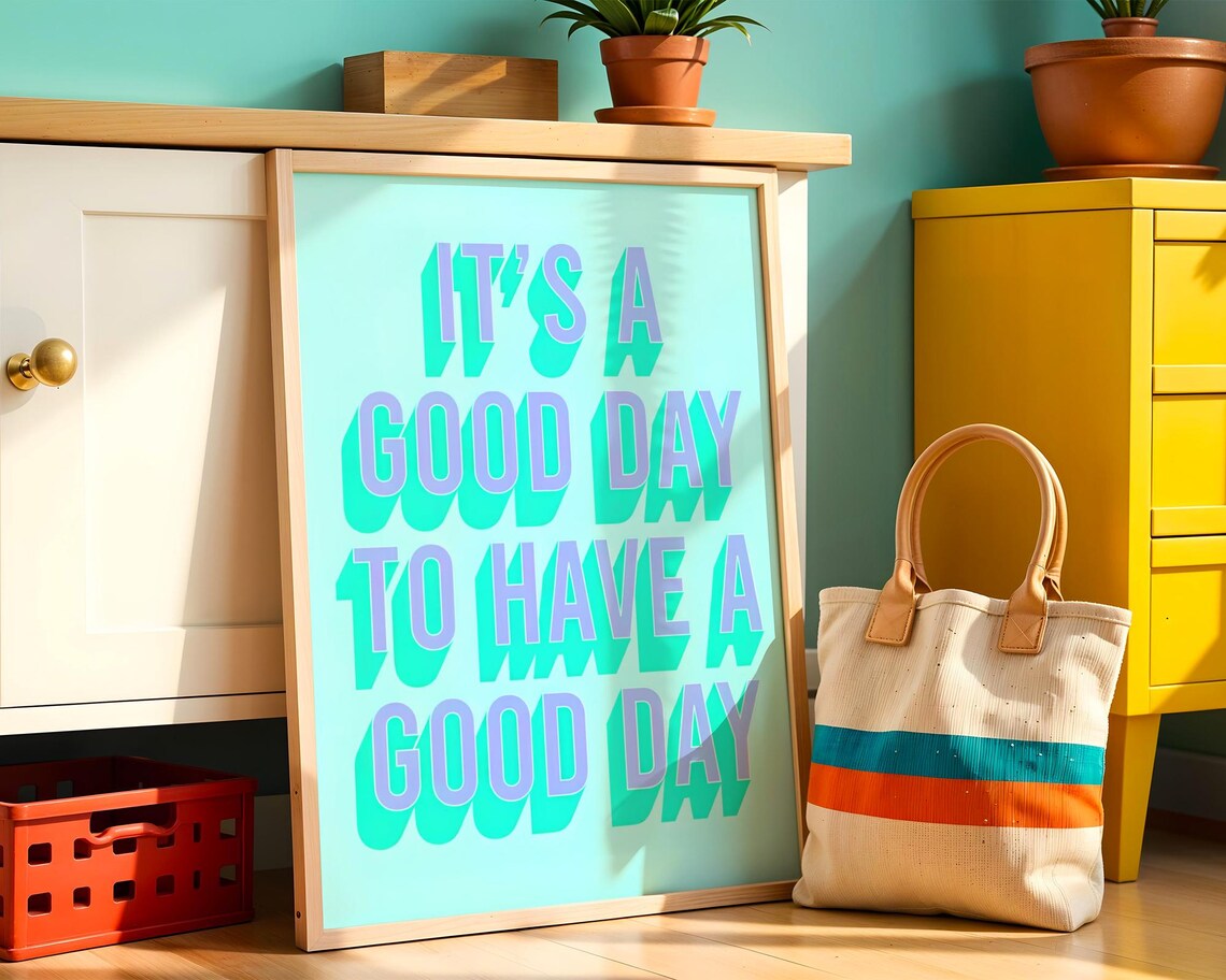 Its A Good Day To Have A Good Day Retro Typography Quote Poster Mint Art