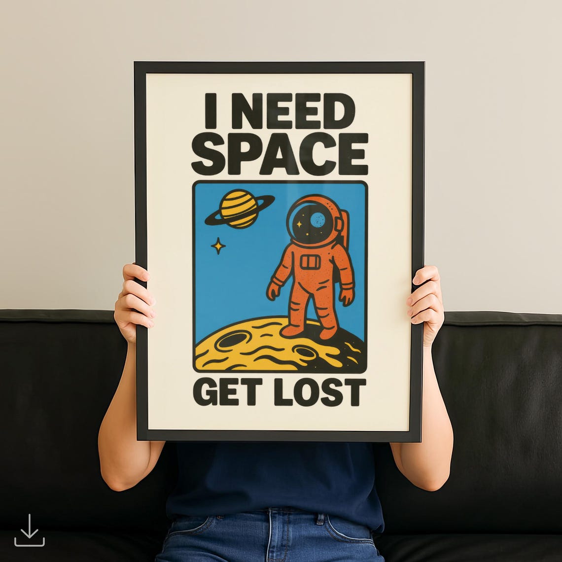 I Need Space Get Lost Funny Astronaut Moon Retro Typography Poster