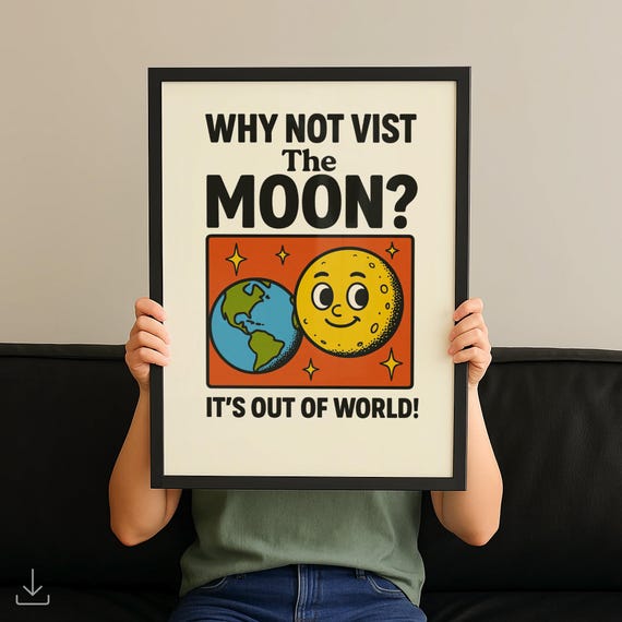 Visit The Moon Poster Funny Artful Wall Print Modernism Giftful Typography Art For Homely Room Decor No 58