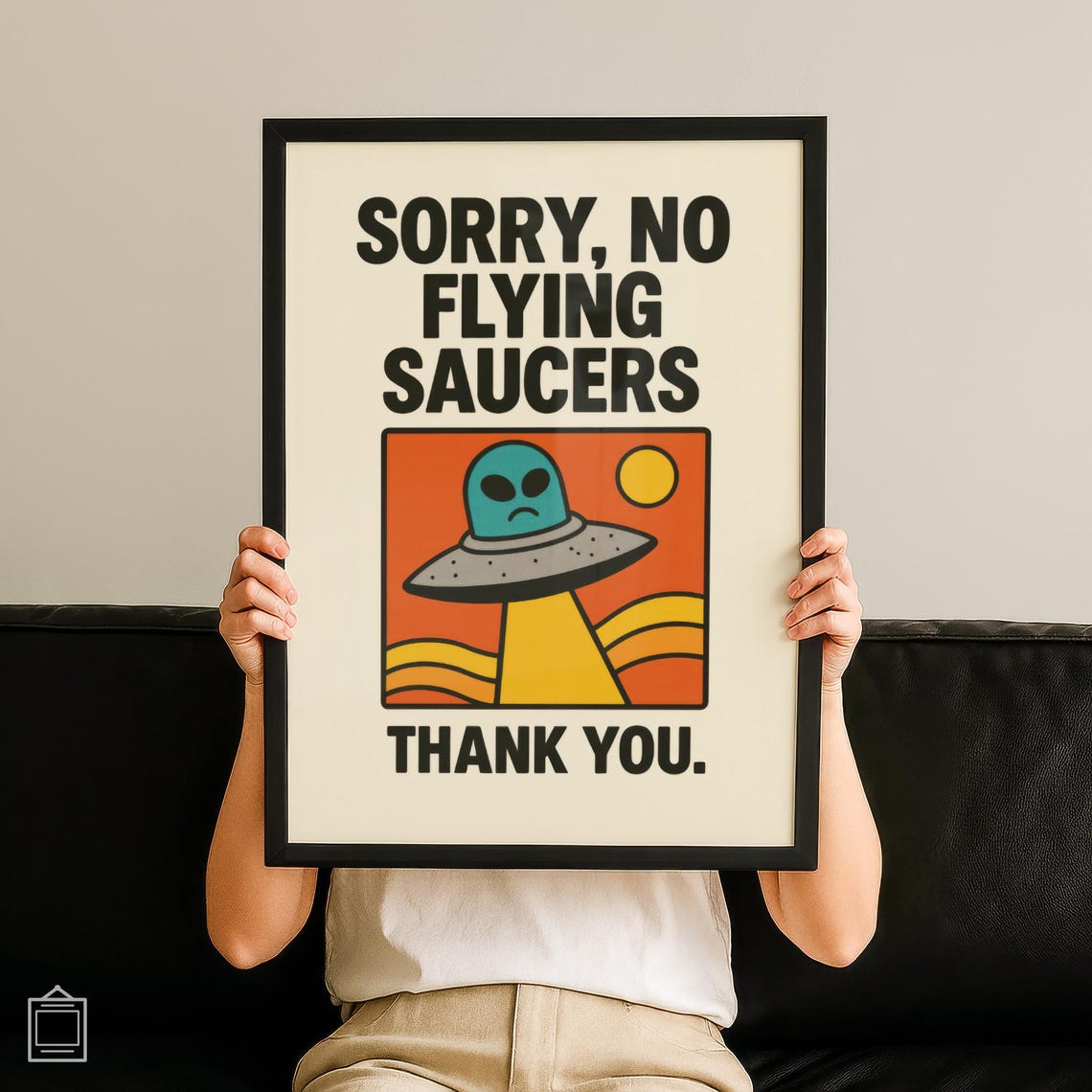 Sorry No Flying Saucers Thank You Retro Alien Humor Quote Wall Art