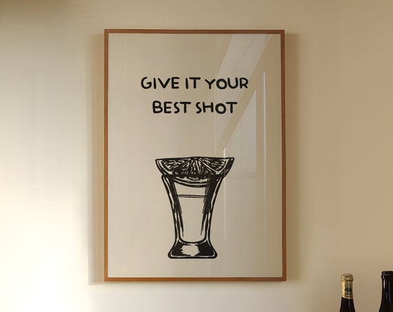 Give It Your Best Shot Bar Cart Poster Boho Minimalist Prints Modern Art Minimalist Bar Art Physical Poster Print Shipped To You