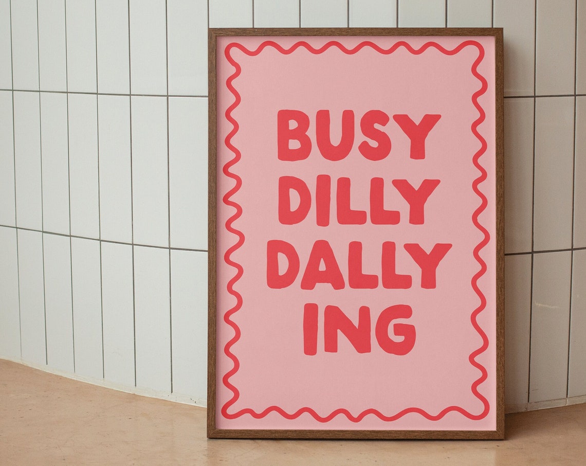 Busy Dilly Dallying Pink Retro Wavy Border Typography Poster - Image 2