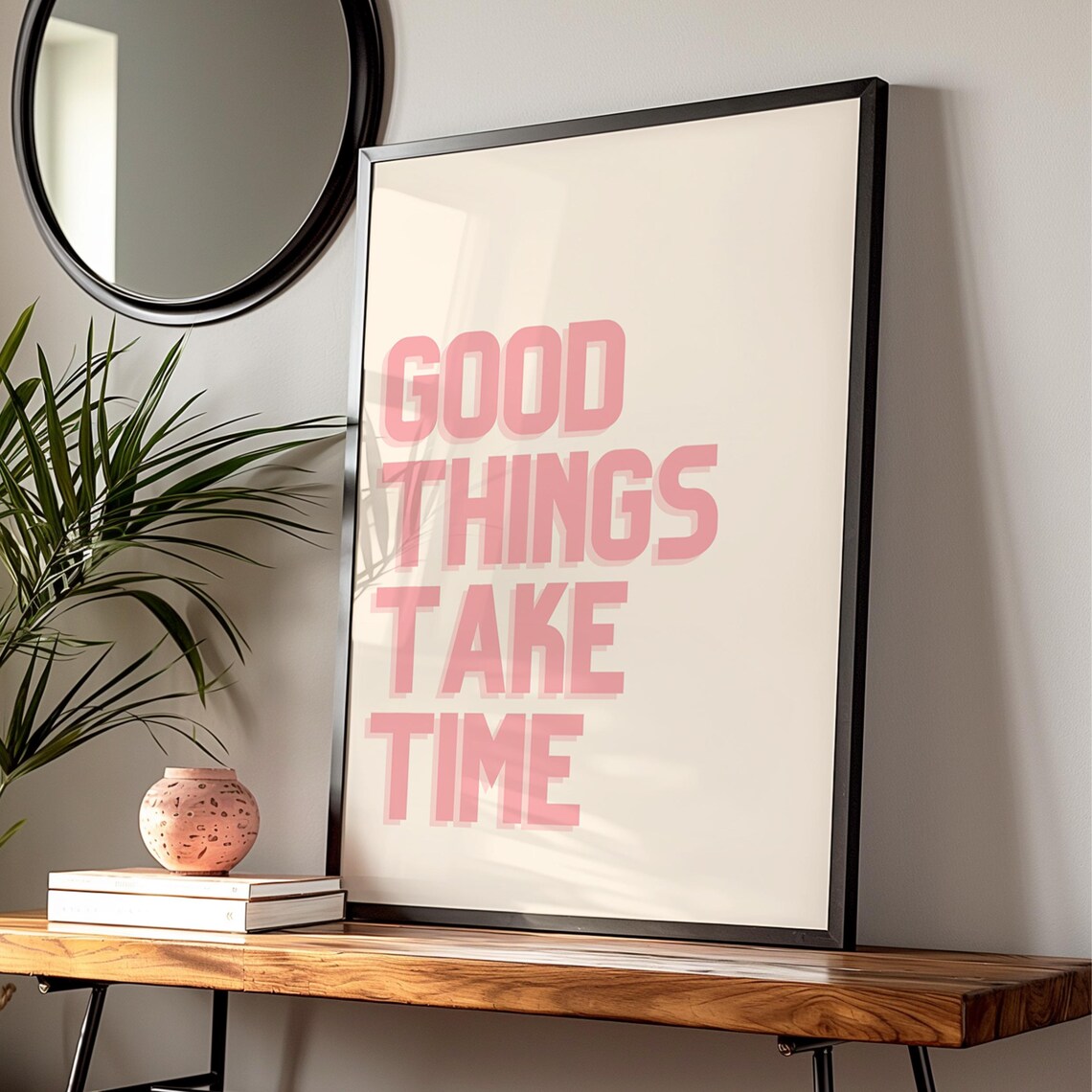 Good Things Take Time Pink Quote Poster Retro Typography Motivational Art