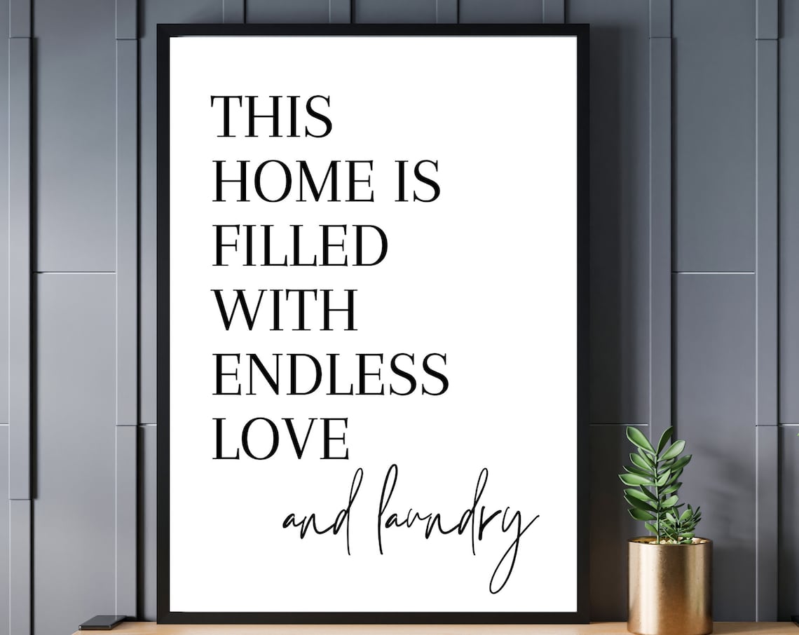 Endless Love And Laundry Quote Art Print