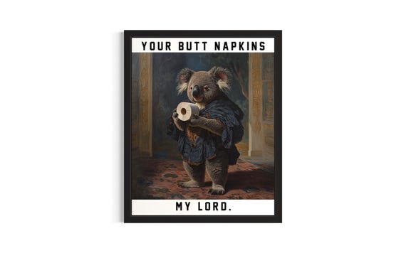 Koala Bear Butt Napkins Animals Poster Art Print Restroom Wall Original Painting Artwork Decor