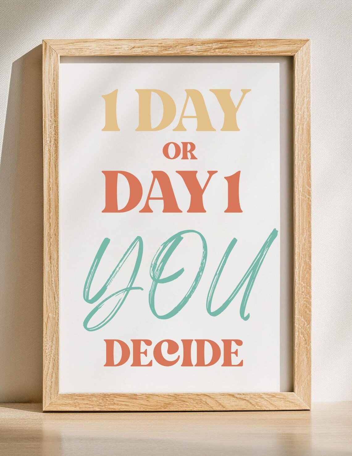 Motivational Wall Art 1 Day Or Print