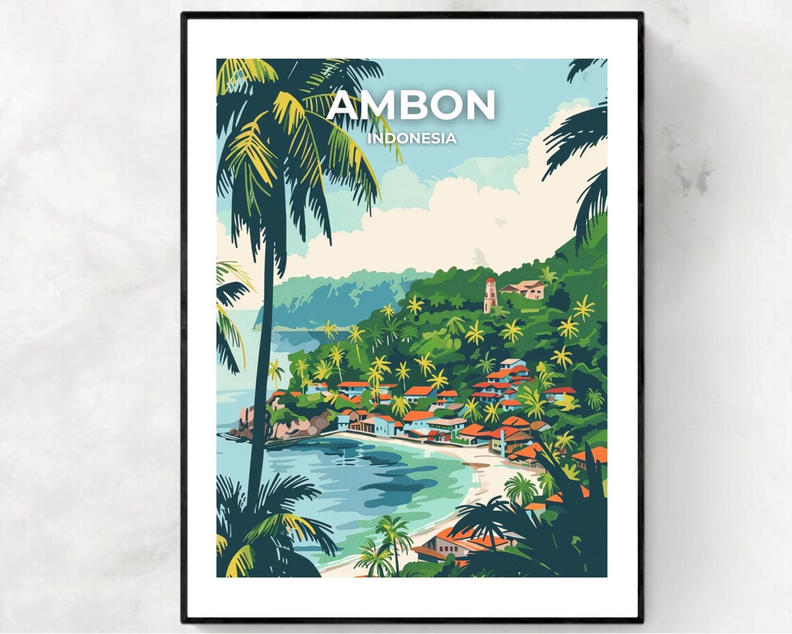 Ambon Indonesia Coastal Bay Fishing Village Travel Art Poster