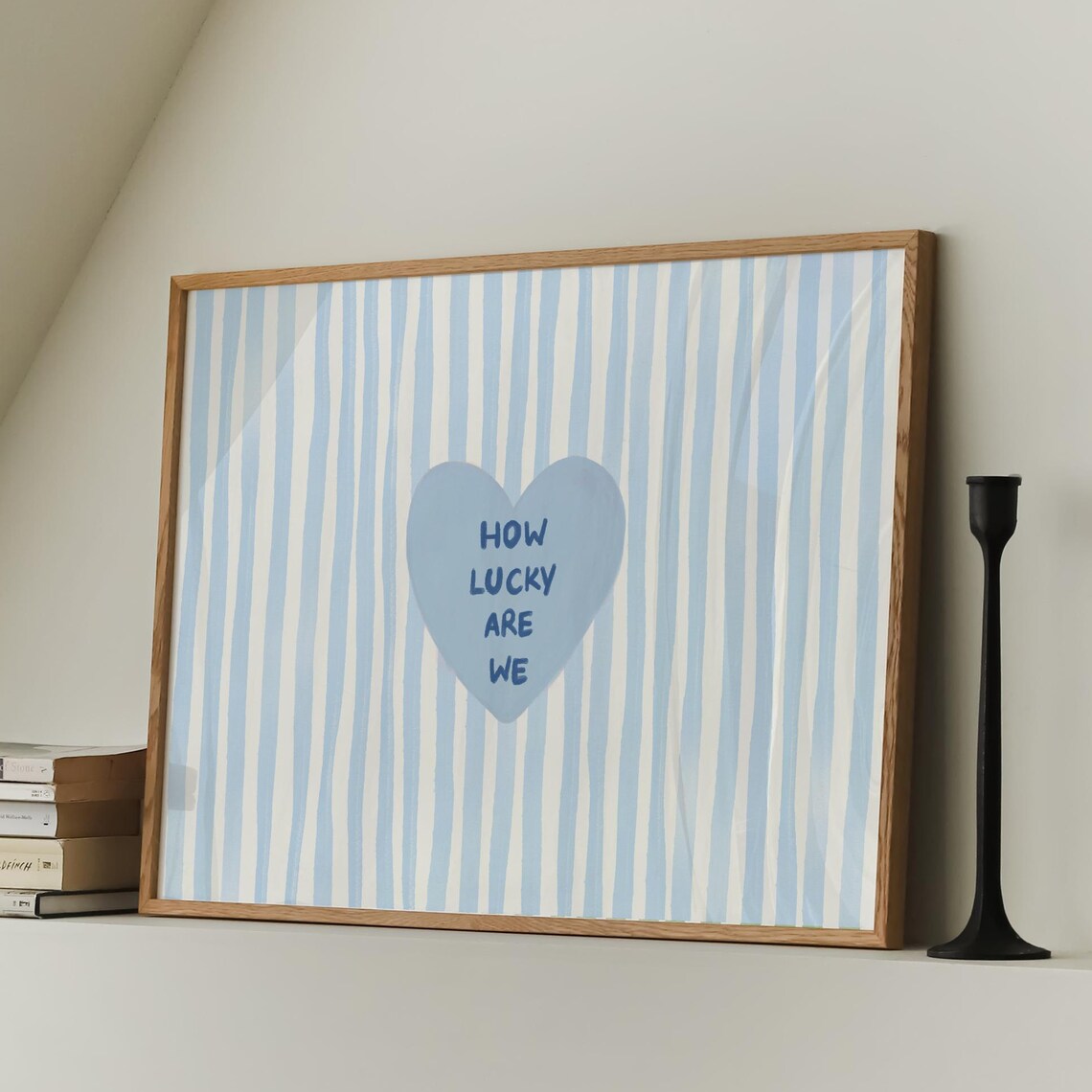 How Lucky Are We Blue Heart Blue Striped Calm Serene Quote Poster