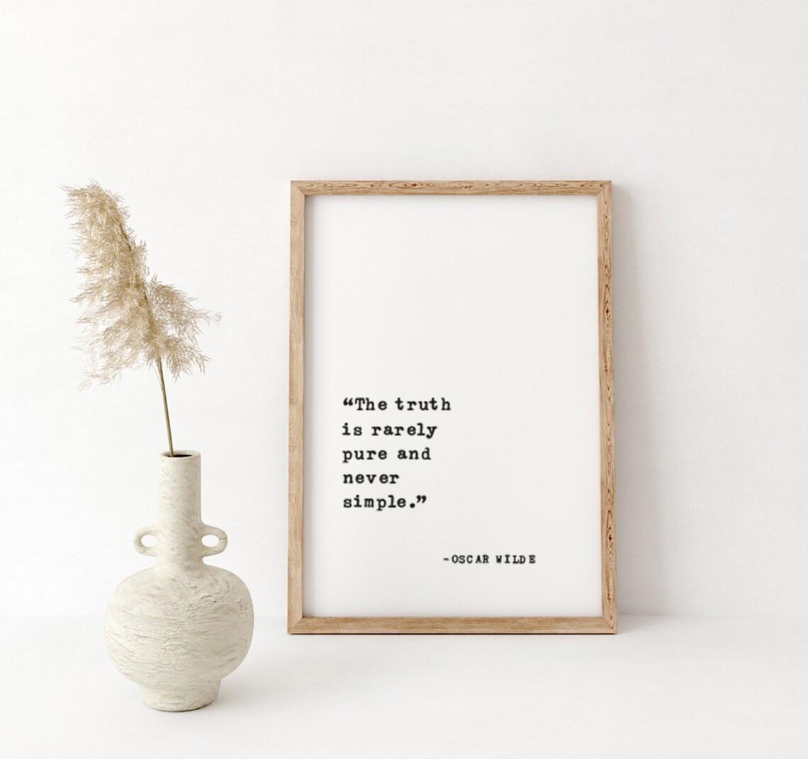 Oscar Wilde Quote The Truth Is Rarely Pure Minimalist Wall Poster - Image 5