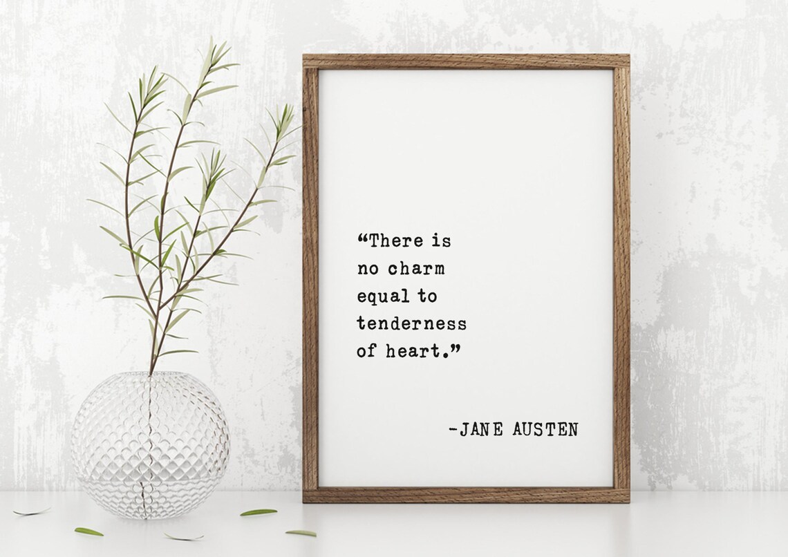 Jane Austen There Is No Charm Equal To Tenderness Of Heart Quote Poster - Image 5