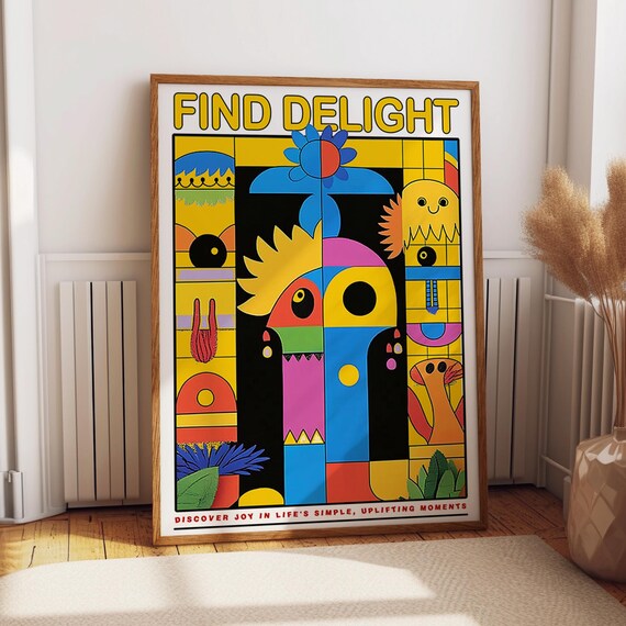 Find Delight Uplifting Joy Vibrant Graphic Bold Abstract Art Poster