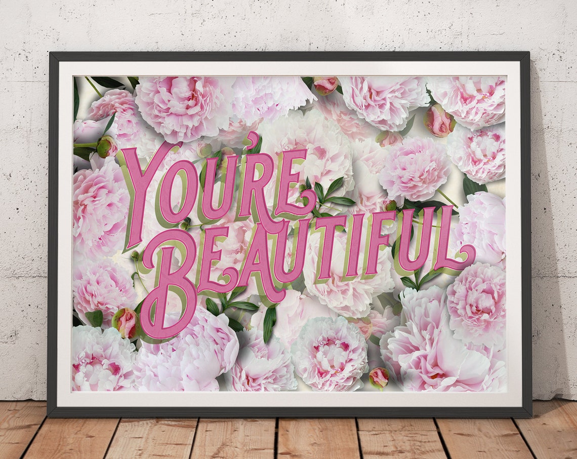 You're Beautiful Pink Typography Over Blush Peonies Quote Poster