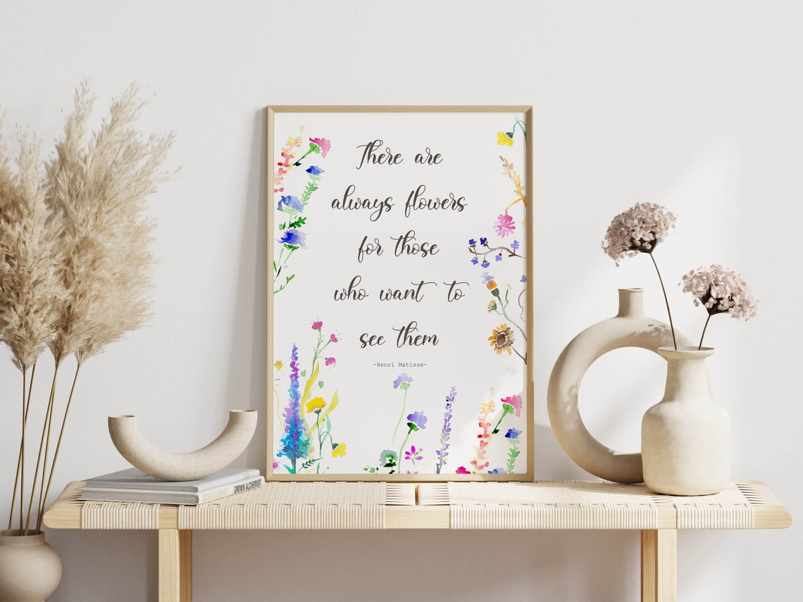 Henri Matisse Always Flowers For Those Wildflower Quote Poster - Image 3