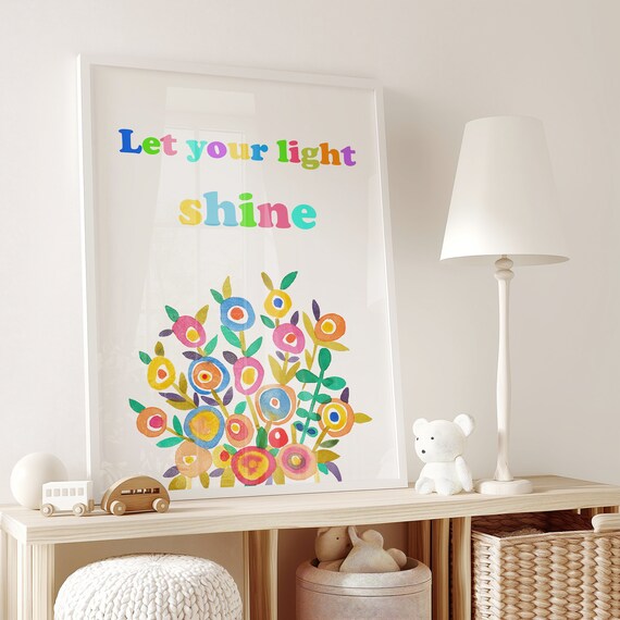 Let Your Light Shine Colorful Floral Kids Room Quote Wall Poster