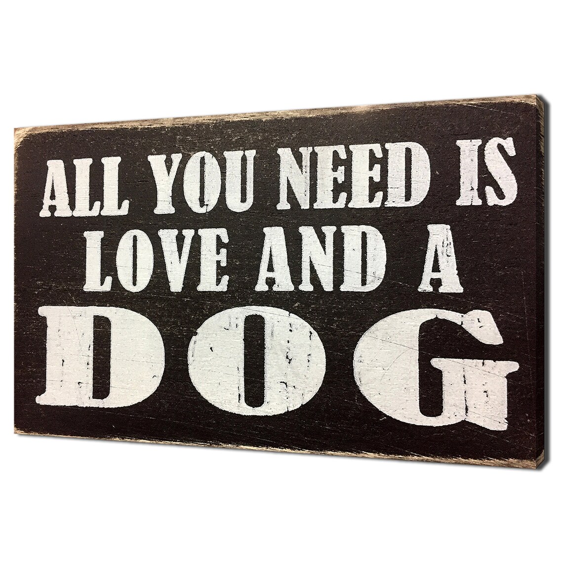 All You Need Is Love And A Dog Rustic Wood Farmhouse Sign Poster